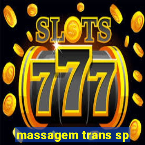 massagem trans sp